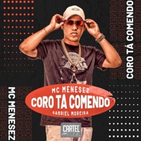 Coro Ta Comendo - Single - MC Menesez