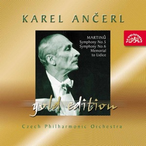 Ančerl Gold Edition 34. Martinů: Symphony No. 5, Symphony No. 6, Memorial to Lidice