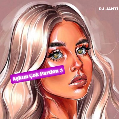 Dj Janti - Aşkım Çok Pardon (feat. Emre İskender) [Remix]