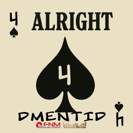 Alright Dmentid