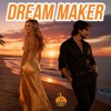 DREAM MAKER