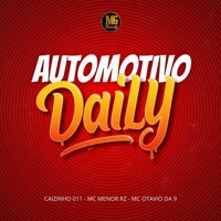 Automotivo Daily - Single - Mc Otávio da 9, Menor Rz & caizinho 011