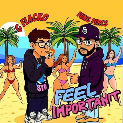 Feel Important (feat. Yung Percs) - Single