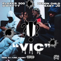 VIC (feat. Floxks 300, D Wavy & Baby Jo) - Single - DEMON CHILD