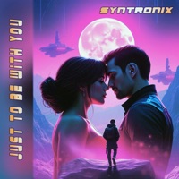 Just To Be With You - Single - Syntronix