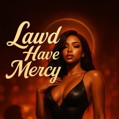 Lawd Have Mercy - Single