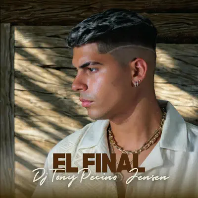 Hör dir „El Final - Single“ von DJ Tony Pecino & Jensen an