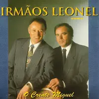 Crente Miguel — Irmaos leonel