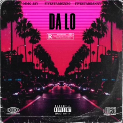 Da Lo (feat. FivestarBxnzo & FivestarDanny) - Single