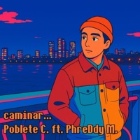 caminar... (feat. PhreDdy M.) - Single - Poblete C.