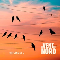 Voisinages - Le Vent du Nord