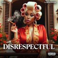 Disrespectful - Single - Paris Richards & Dub J