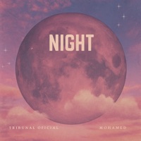 Night (feat. Mohamed) - Single - Tribunal Oficial