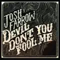 Devil Don't You Fool Me