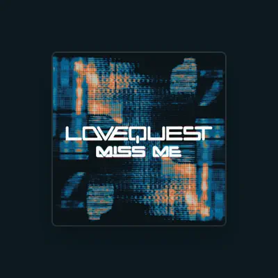 Listen to Lovequest, watch music videos, read bio, see tour dates & more!