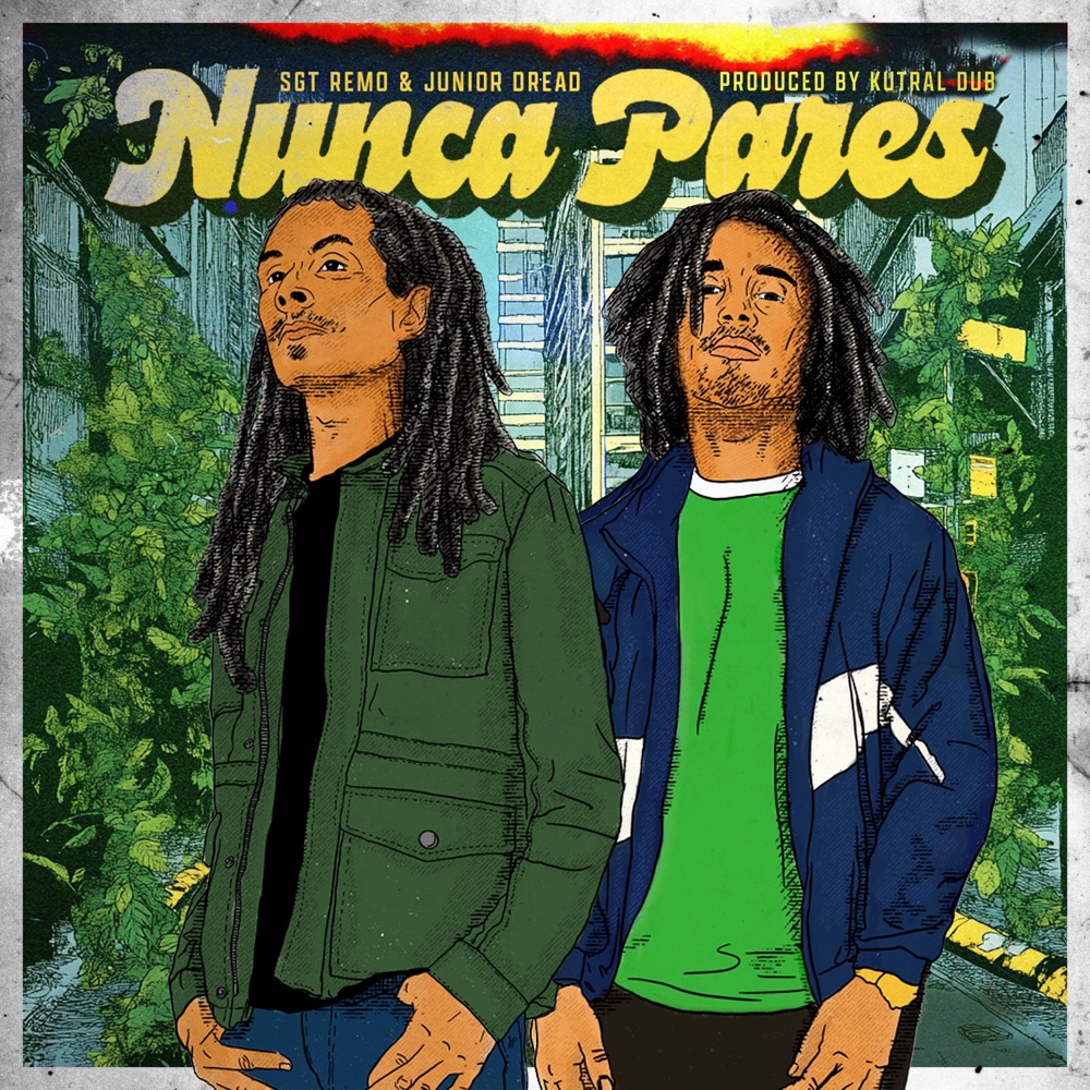 Обложка альбома «Nunca Pares - Single» — Sgt. Remo & Junior Dread