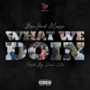 What We Doin (feat. Don Lito & Joshua Massey) - Single