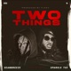 Two Things feat Sparkle Tee Single
