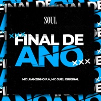 Final de Ano - Single - MC Luanzinho F.A & MC Guel Original