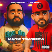 Maybe Tomorrow (feat. All Money) - Cristion D'or
