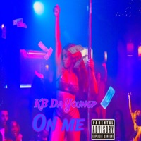 On Me - Single - KB Da Youngp