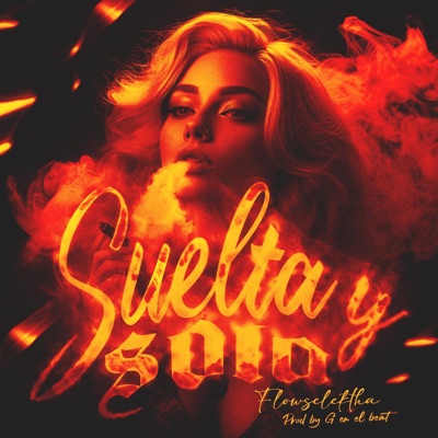 Suelta y Sola (feat. G en el Beat) - Single