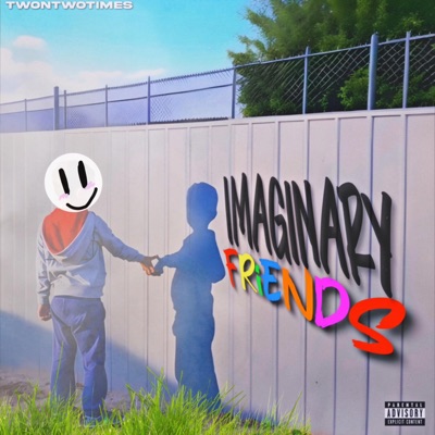 Imaginary Friends (feat. TwonTwoTimes) - Single