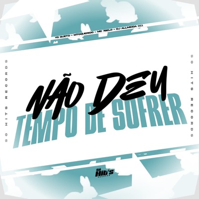Não Deu Tempo de Sofrer - Single