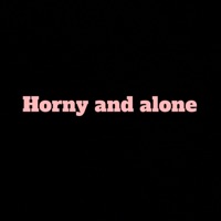 Horny and Alone - Single - Jennie journey