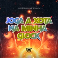 Joga a Xota na Minha Glock - Single - Mc Acácio