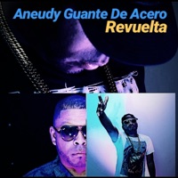 Revuelta - Single - Aneudy Guante De Acero