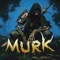 Murk - Endless Taverns lyrics