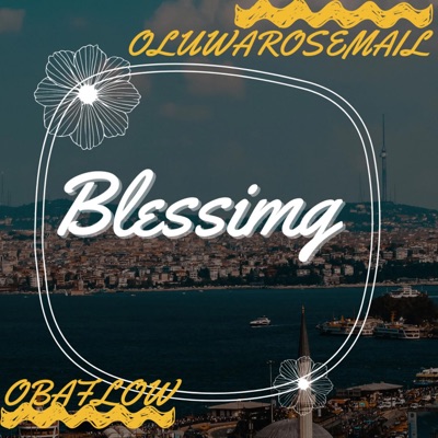 Blessings (feat. Obaflow) - Single