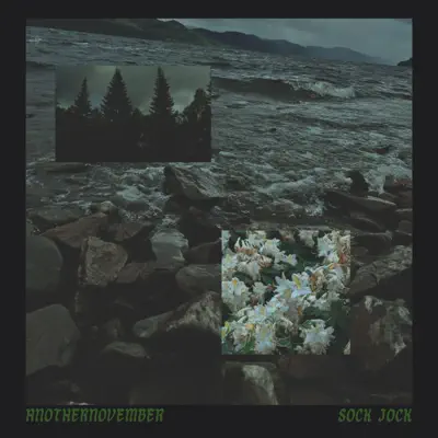 Ascolta 'anothernovember - EP' di sock jock