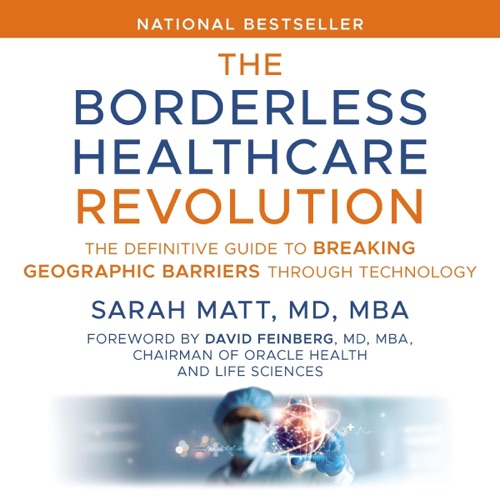 The Borderless Healthcare Revolution: The Definitive Guide to Breaking Geographic Barriers Through Technology cover