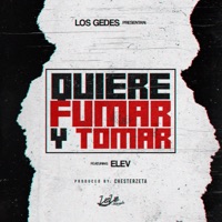 Quiere fumar y tomar - Single - Los Gedes & Elev
