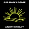 ANOTHER DAY (feat. Tirus Duncan) - Rome Herbert & Aib-Ran lyrics