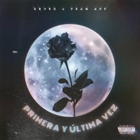 PRIMERA Y ÚLTIMA VEZ (feat. Fran APF) - Single - Zeyro