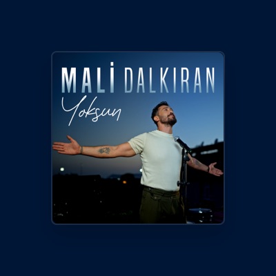 Listen to Mali Dalkıran, watch music videos, read bio, see tour dates & more!