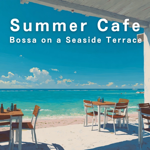 Summer Cafe Bossa On a Seaside Terrace