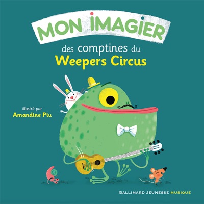 Mon imagier des comptines du Weepers Circus