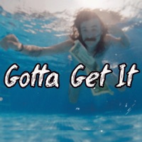 Gotta Get It - Single - Dirty Prescott Kids