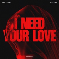 I Need Your Love - Single - Samyorai & Vvokaa