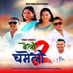 Beli Chameli (Part 2) [feat. Lanam Tamang] - Single