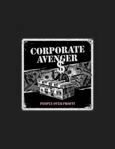 Dengarkan Corporate Avenger, tonton video musik, baca bio, lihat tanggal tur & lainnya!