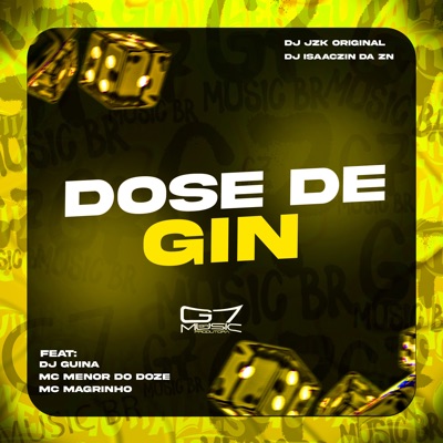 Dose de Gin (feat. dj guina, mc menor do doze & mc magrinho) - Single