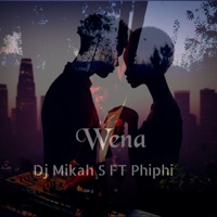 Dj Mikah S (Wena) (feat. Omphile Mphahlele) - Single - DJ Mikah S