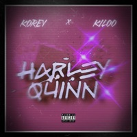 Harley Quinn (feat. Kilo) - Single - Grindlyfe Korey
