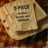 5 Piece (feat. Immanu El) - EP - Bishop Apex & Bopman