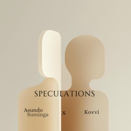 Speculations (feat. Asundo Suminga) kovvi